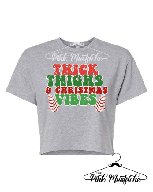 Thick Thighs and Christmas Vibes Workout Cropped Tee / Christmas Workout Tank